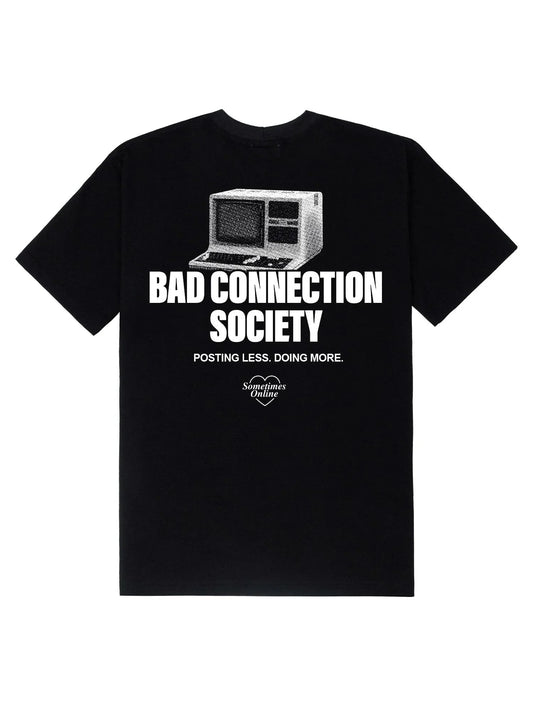 T-SHIRT BAD CONNECTION